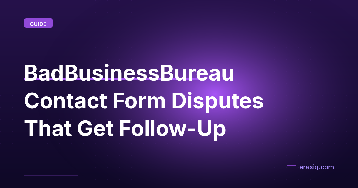 BadBusinessBureau Contact Form Disputes That Get Follow-Up