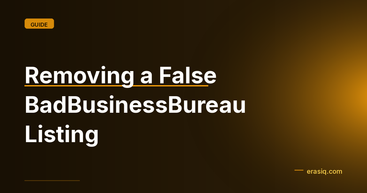 Removing a False BadBusinessBureau Listing
