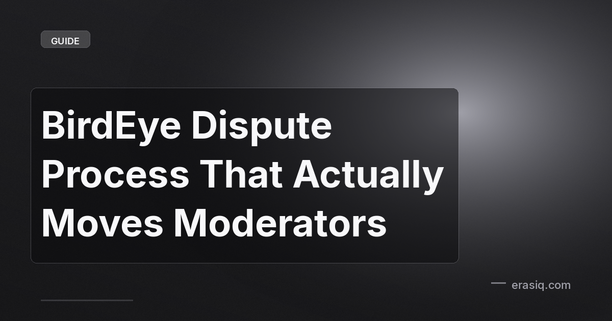 BirdEye Dispute Process That Actually Moves Moderators
