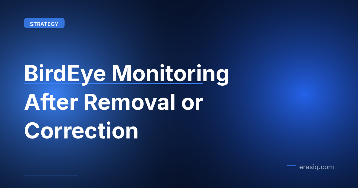 BirdEye Monitoring After Removal or Correction