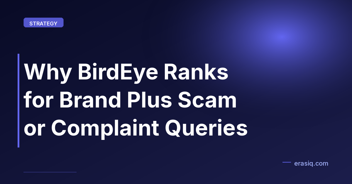 Why BirdEye Ranks for Brand Plus Scam or Complaint Queries