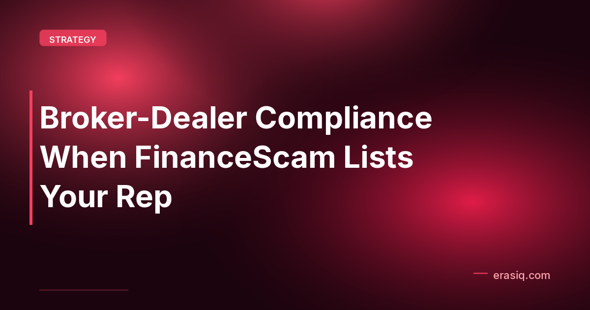 Broker-Dealer Compliance When FinanceScam Lists Your Rep