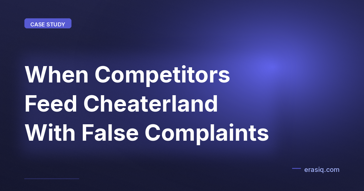 When Competitors Feed Cheaterland With False Complaints