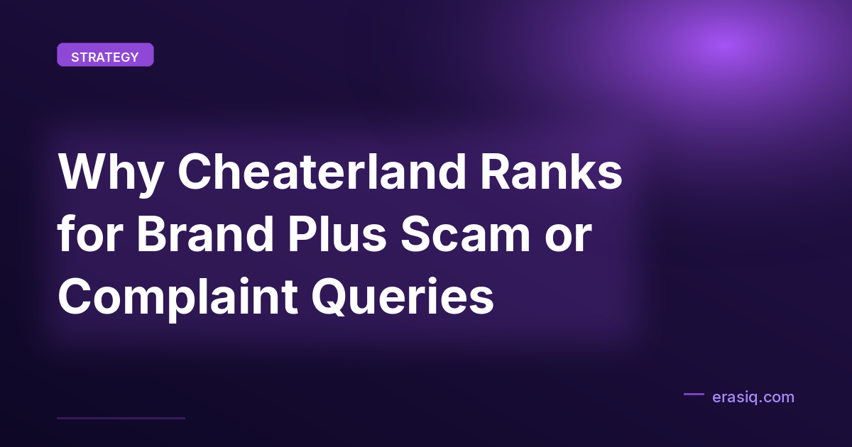 Why Cheaterland Ranks for Brand Plus Scam or Complaint Queries