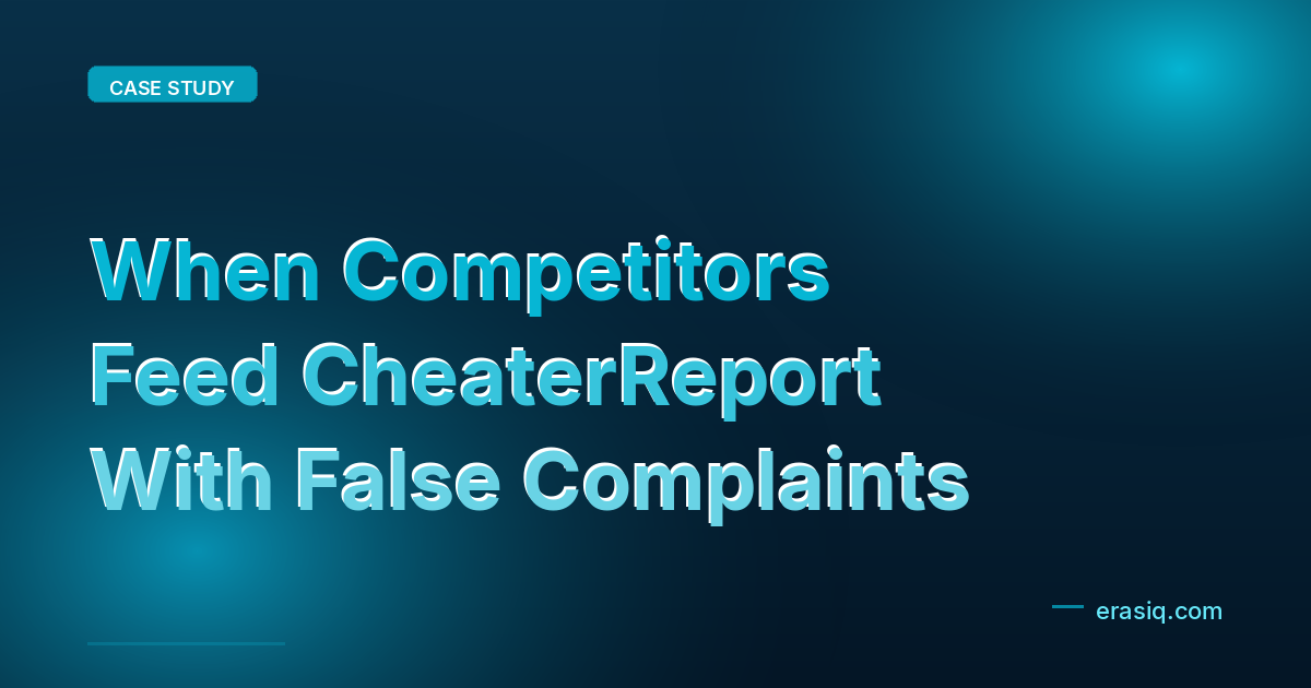 When Competitors Feed CheaterReport With False Complaints
