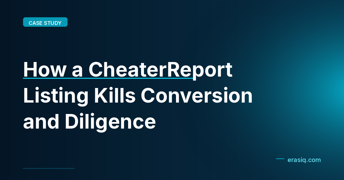 How a CheaterReport Listing Kills Conversion and Diligence