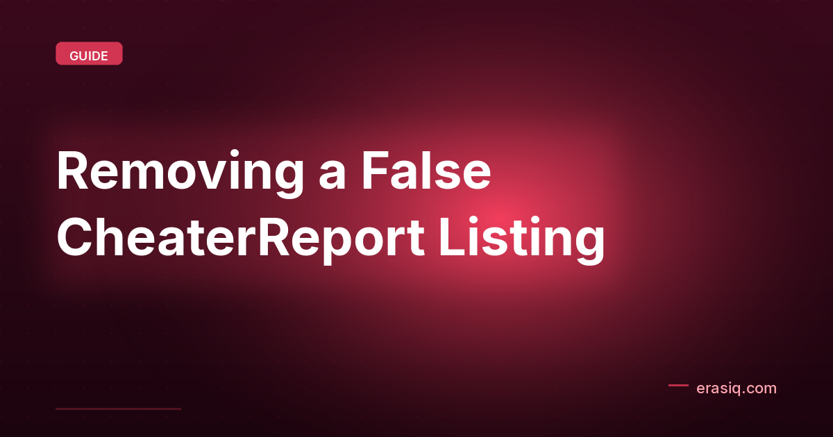 Removing a False CheaterReport Listing