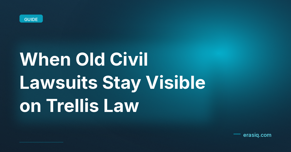 When Old Civil Lawsuits Stay Visible on Trellis Law