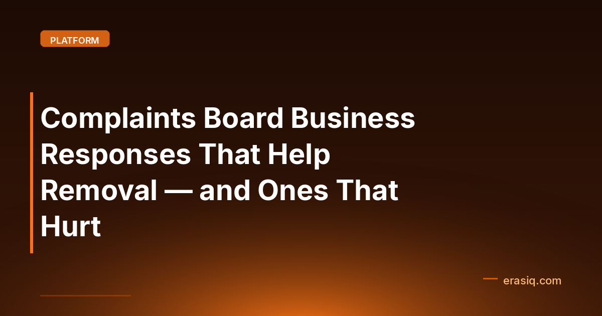 Complaints Board Business Responses That Help Removal — and Ones That Hurt