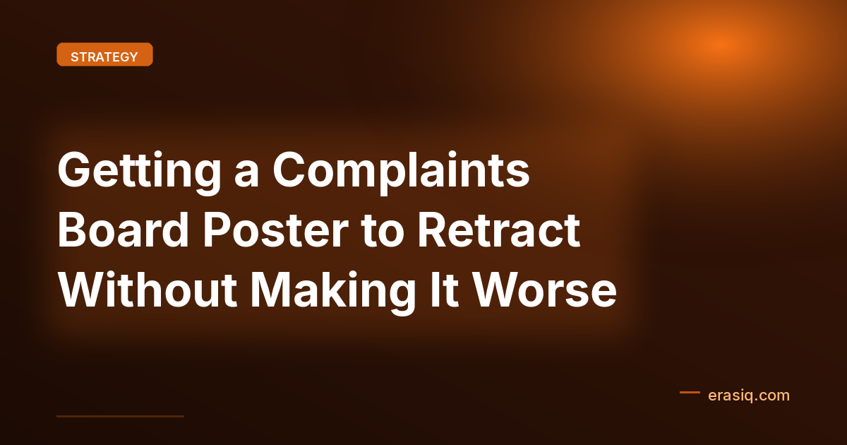 Getting a Complaints Board Poster to Retract Without Making It Worse