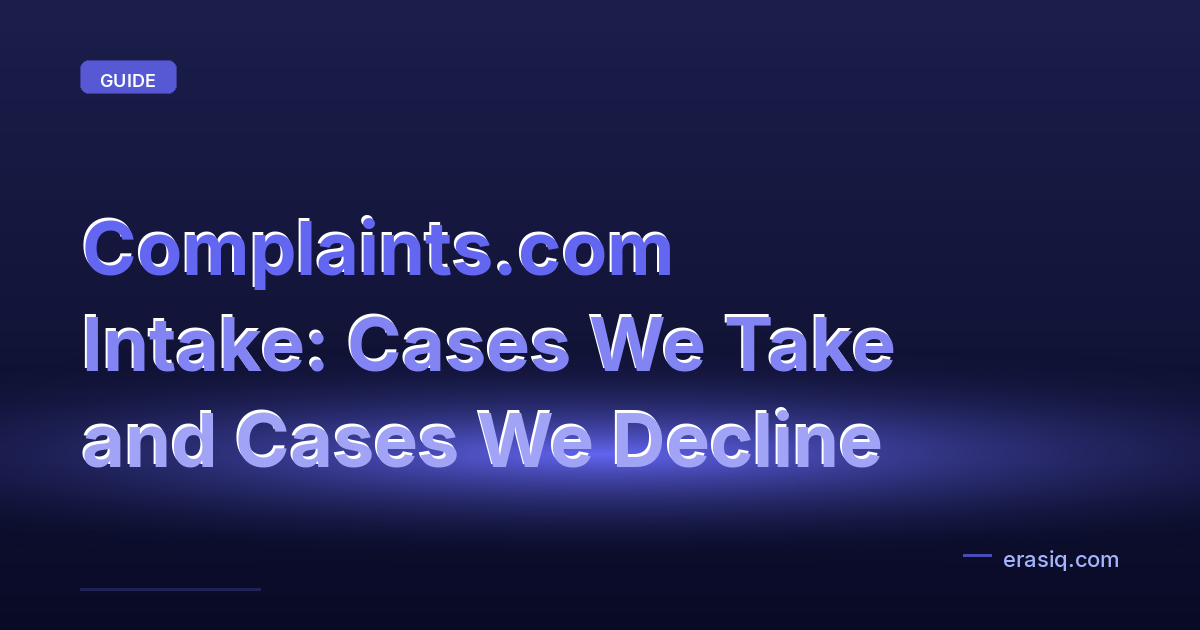 Complaints.com Intake: Cases We Take and Cases We Decline