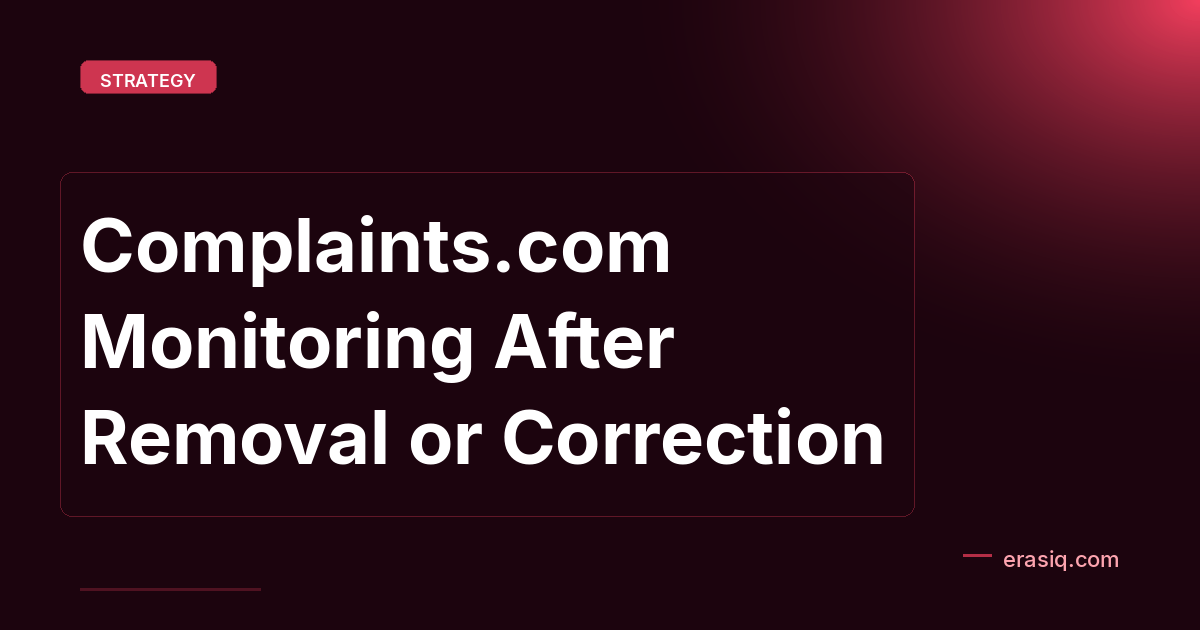 Complaints.com Monitoring After Removal or Correction