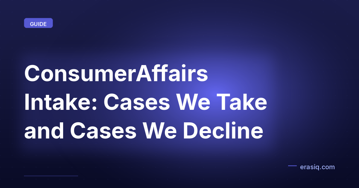 ConsumerAffairs Intake: Cases We Take and Cases We Decline