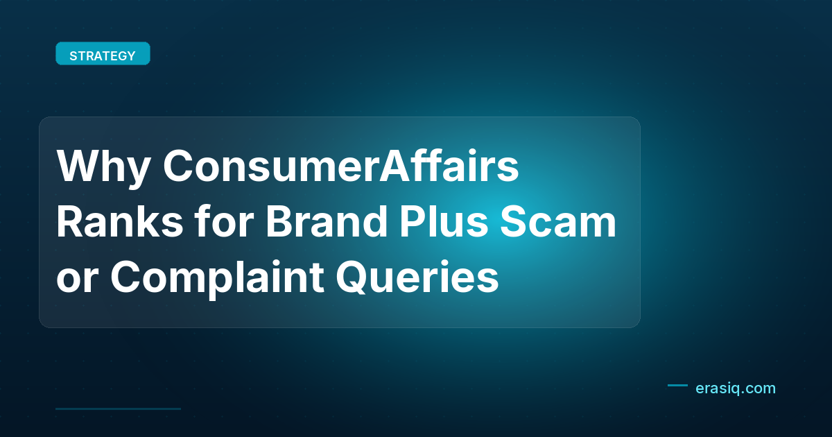 Why ConsumerAffairs Ranks for Brand Plus Scam or Complaint Queries