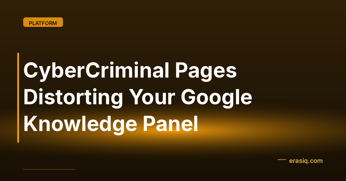 CyberCriminal Pages Distorting Your Google Knowledge Panel