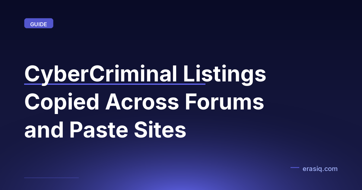 CyberCriminal Listings Copied Across Forums and Paste Sites