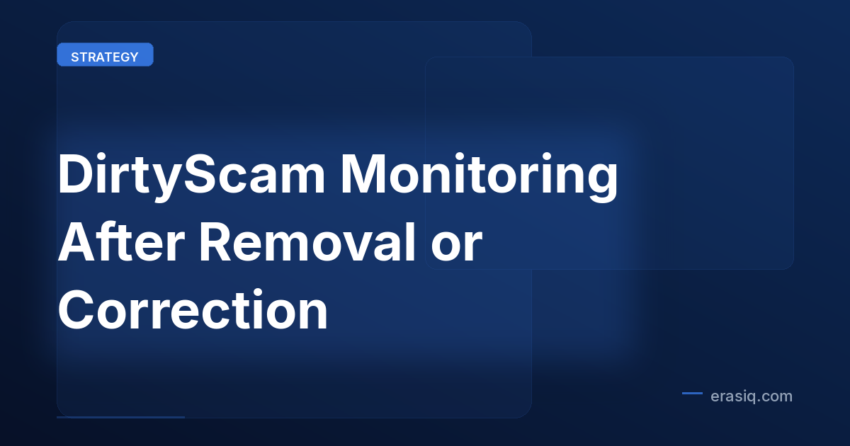 DirtyScam Monitoring After Removal or Correction