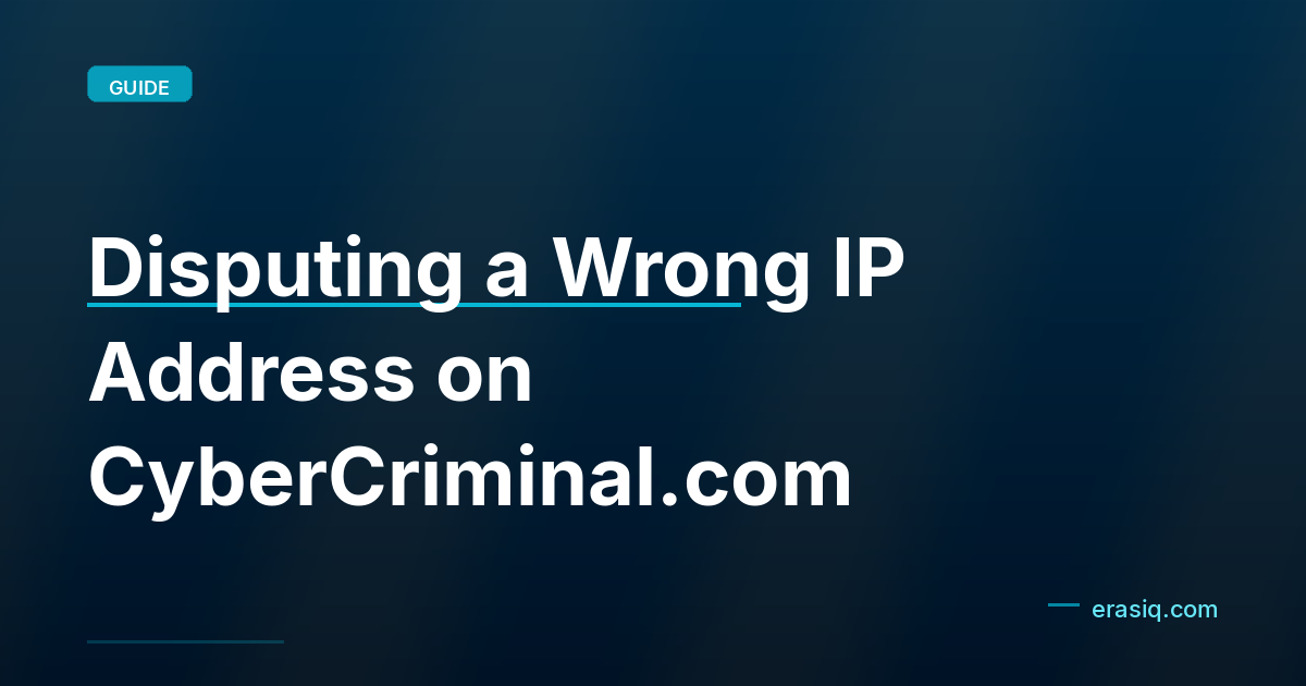 Disputing a Wrong IP Address on CyberCriminal.com