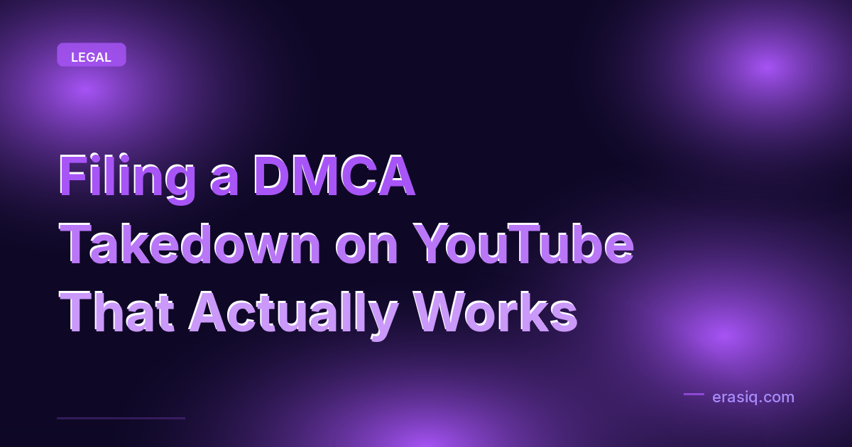 Filing a DMCA Takedown on YouTube That Actually Works