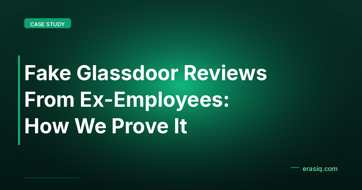 Fake Glassdoor Reviews From Ex-Employees: How We Prove It