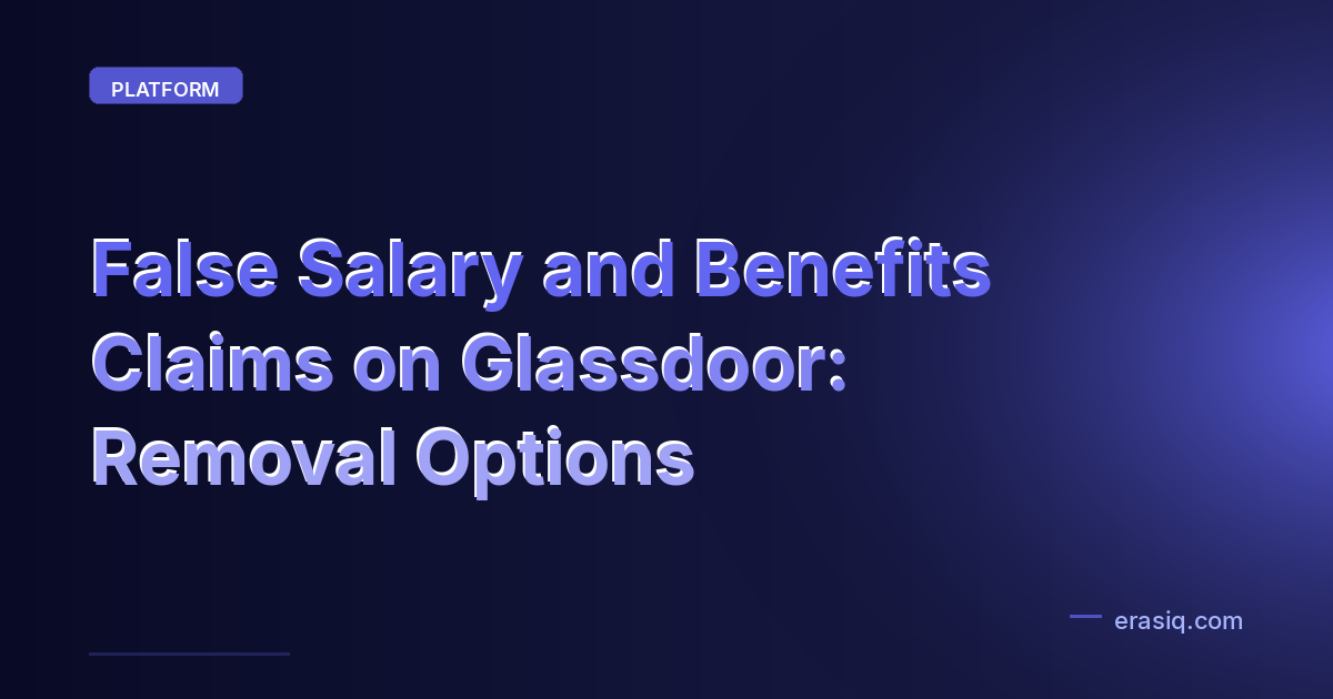 False Salary and Benefits Claims on Glassdoor: Removal Options
