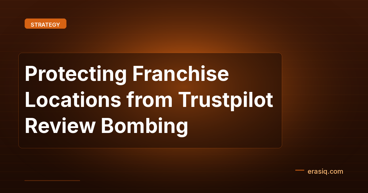 Protecting Franchise Locations from Trustpilot Review Bombing