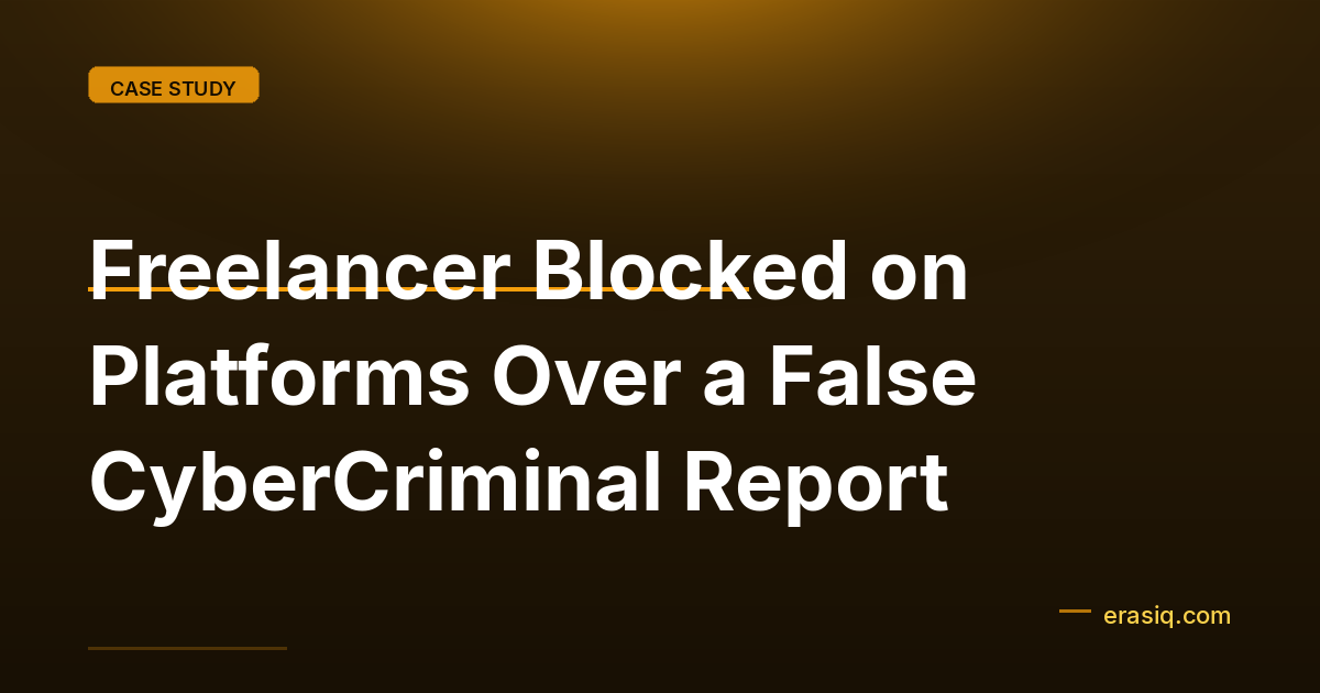 Freelancer Blocked on Platforms Over a False CyberCriminal Report