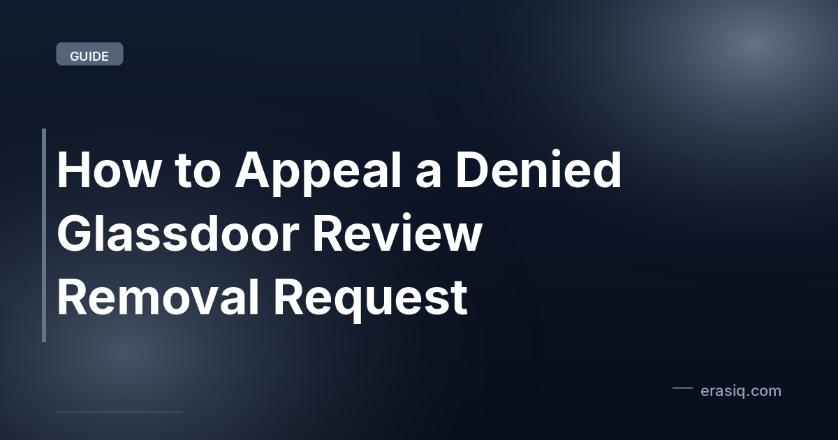 How to Appeal a Denied Glassdoor Review Removal Request