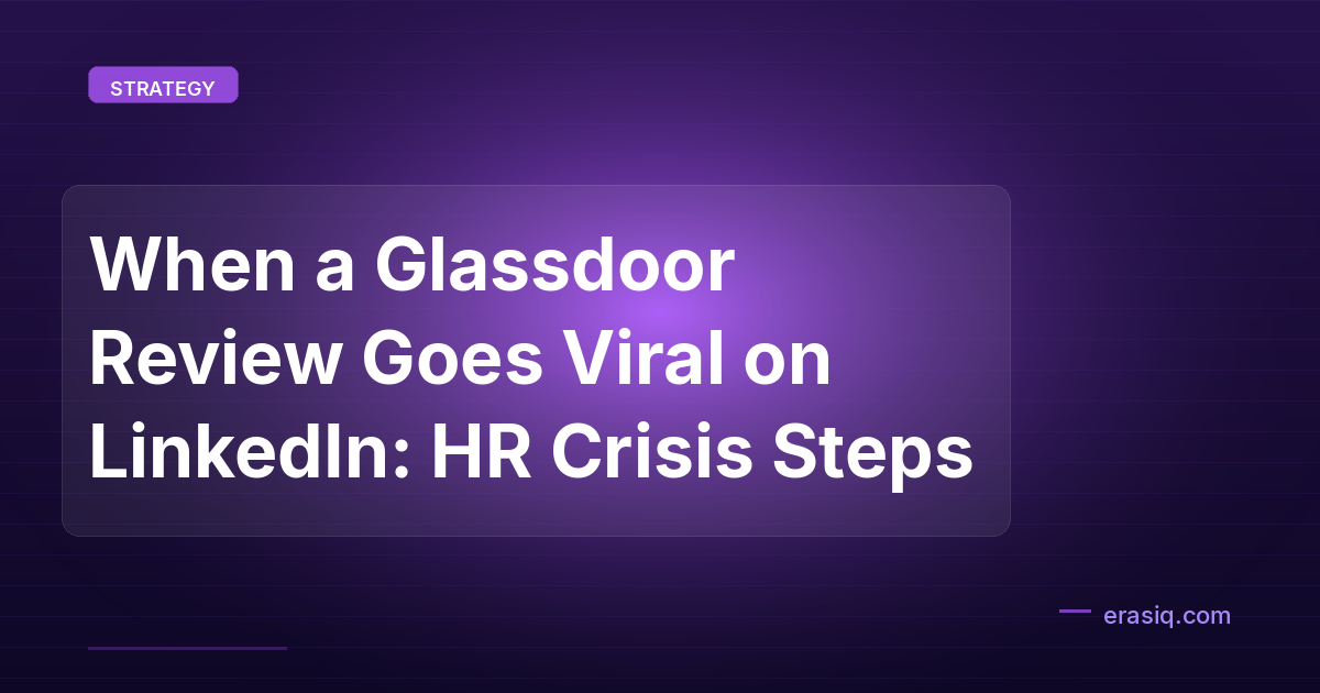 When a Glassdoor Review Goes Viral on LinkedIn: HR Crisis Steps