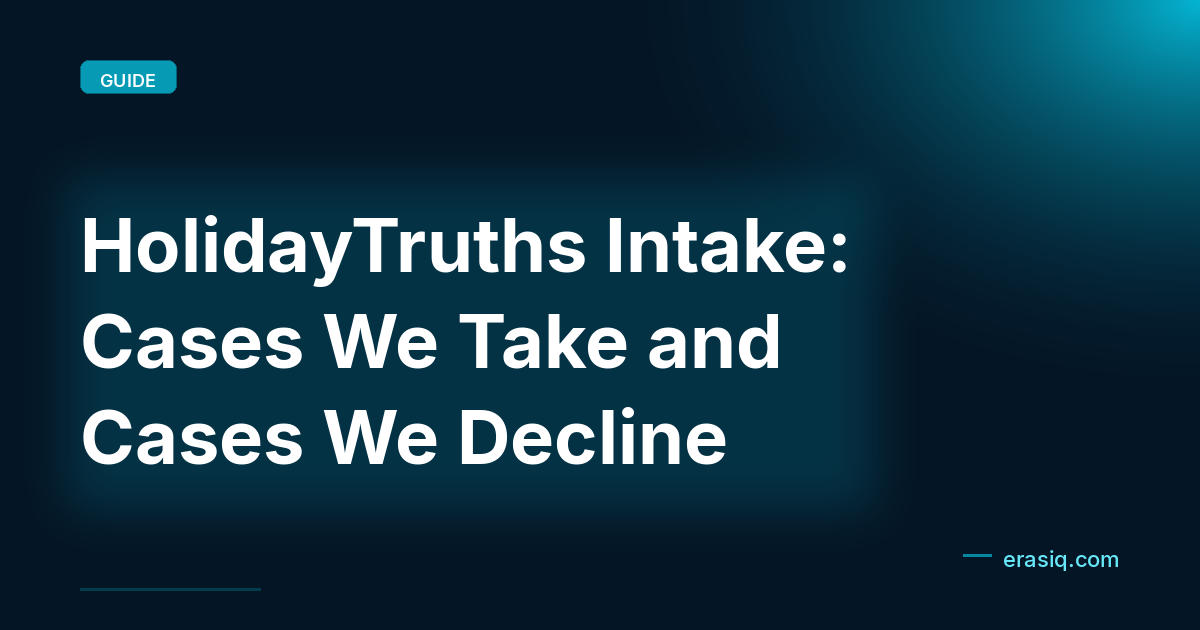HolidayTruths Intake: Cases We Take and Cases We Decline