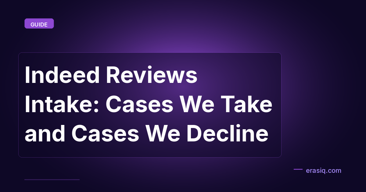 Indeed Reviews Intake: Cases We Take and Cases We Decline