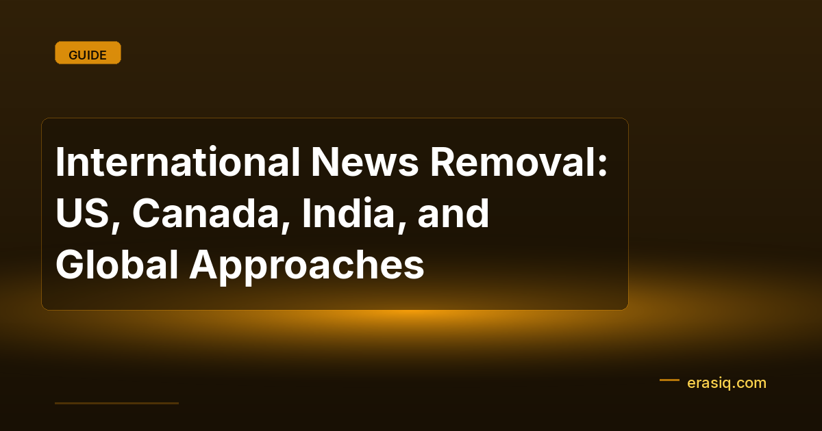 International News Removal: US, Canada, India, and Global Approaches