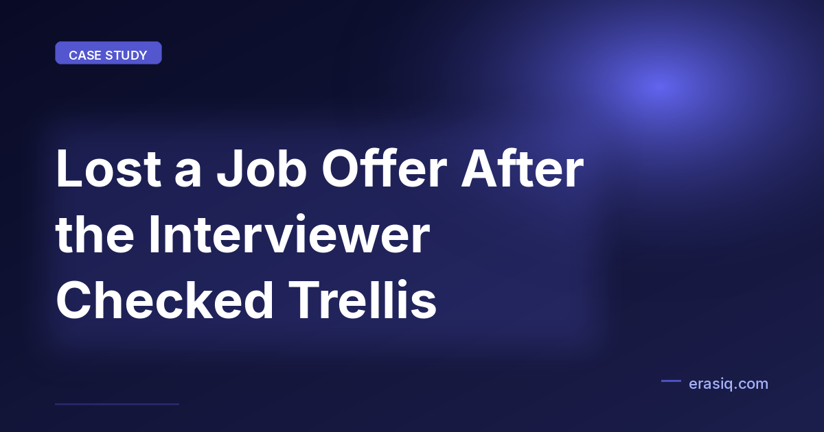 Lost a Job Offer After the Interviewer Checked Trellis