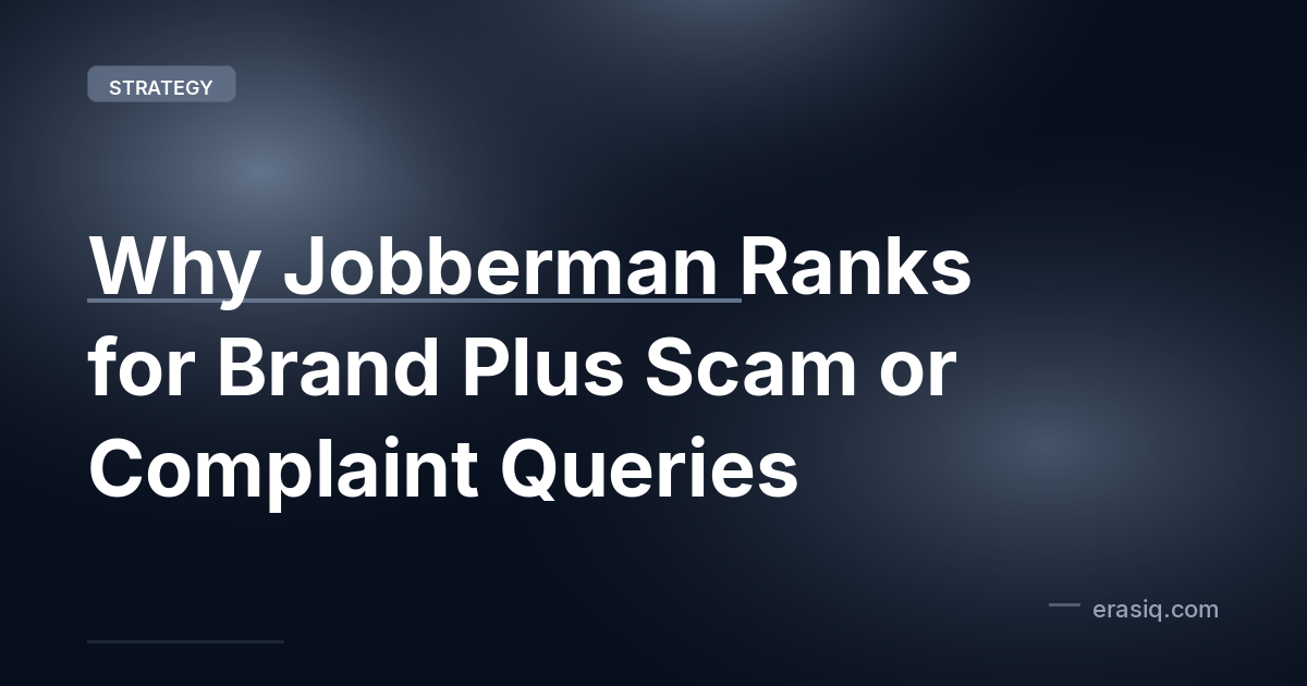Why Jobberman Ranks for Brand Plus Scam or Complaint Queries