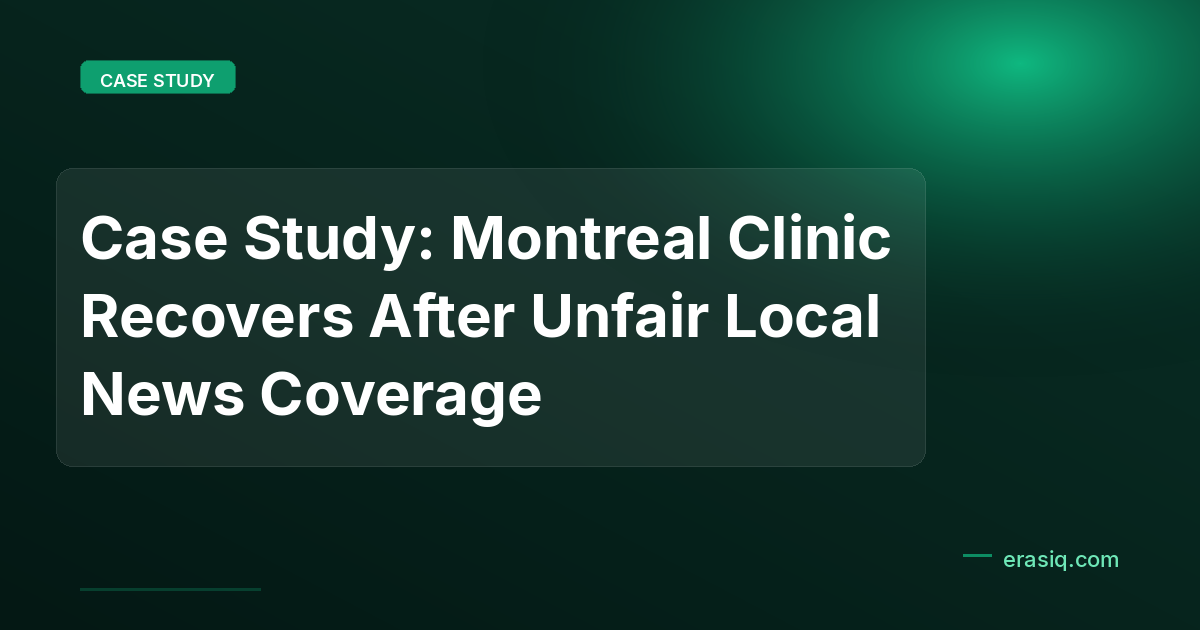 Case Study: Montreal Clinic Recovers After Unfair Local News Coverage