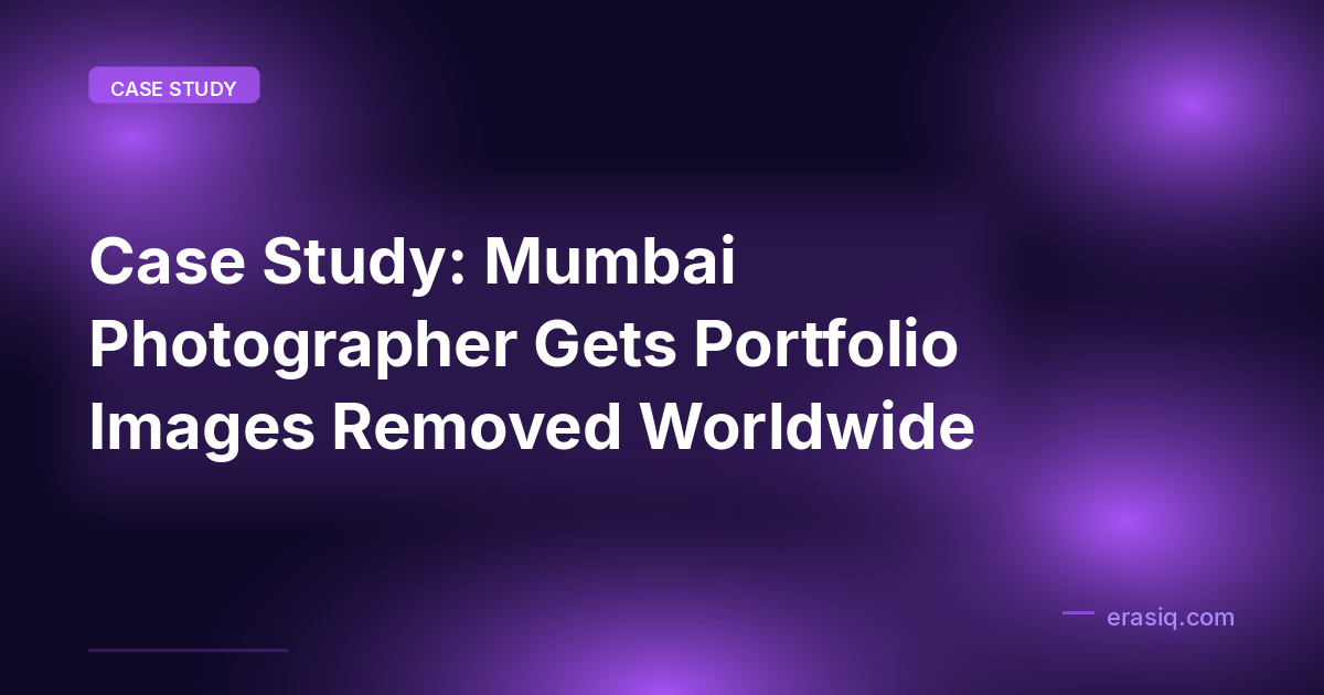 Case Study: Mumbai Photographer Gets Portfolio Images Removed Worldwide