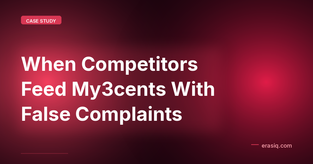 When Competitors Feed My3cents With False Complaints