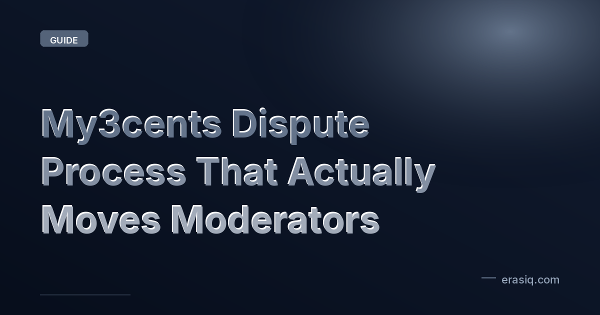 My3cents Dispute Process That Actually Moves Moderators