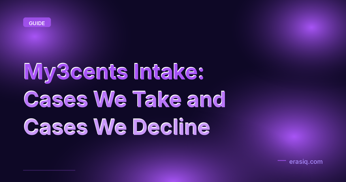 My3cents Intake: Cases We Take and Cases We Decline