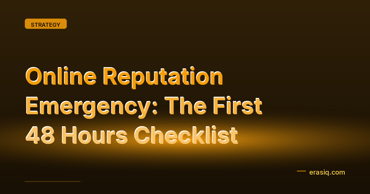 Online Reputation Emergency: The First 48 Hours Checklist