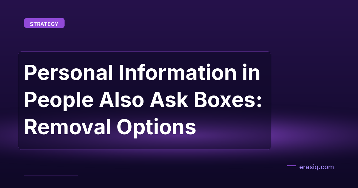 Personal Information in People Also Ask Boxes: Removal Options