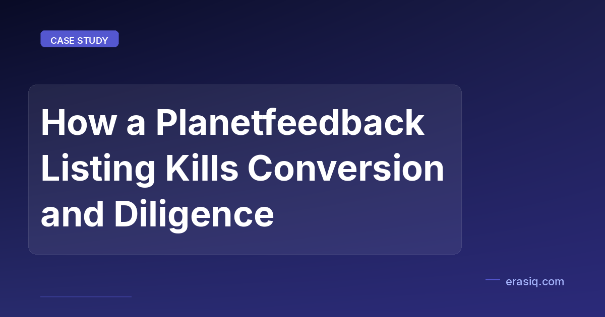 How a Planetfeedback Listing Kills Conversion and Diligence