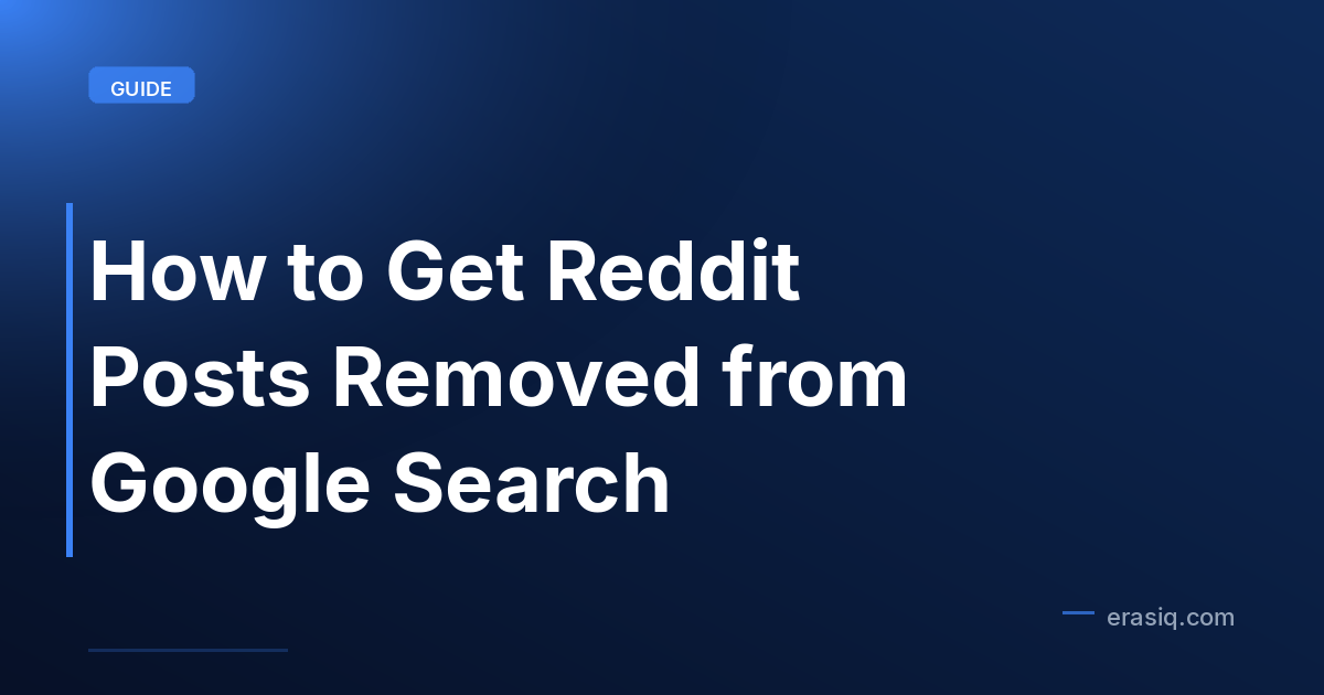 How to Get Reddit Posts Removed from Google Search