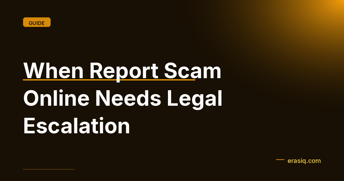 When Report Scam Online Needs Legal Escalation