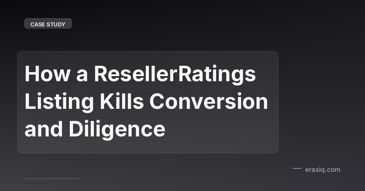 How a ResellerRatings Listing Kills Conversion and Diligence