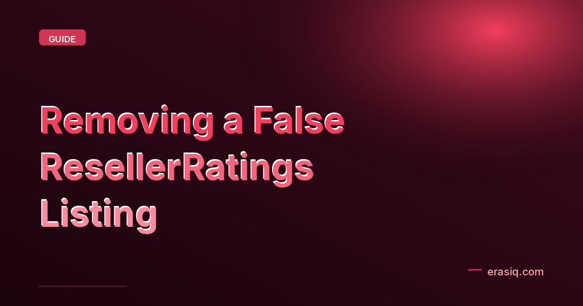 Removing a False ResellerRatings Listing