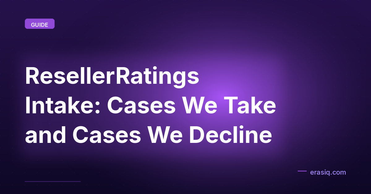 ResellerRatings Intake: Cases We Take and Cases We Decline