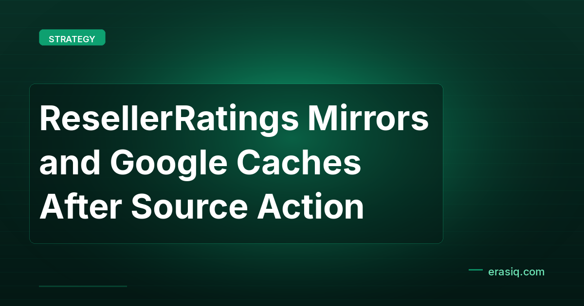 ResellerRatings Mirrors and Google Caches After Source Action