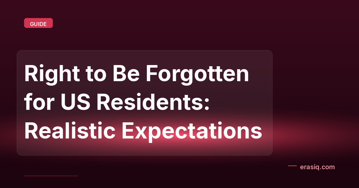 Right to Be Forgotten for US Residents: Realistic Expectations