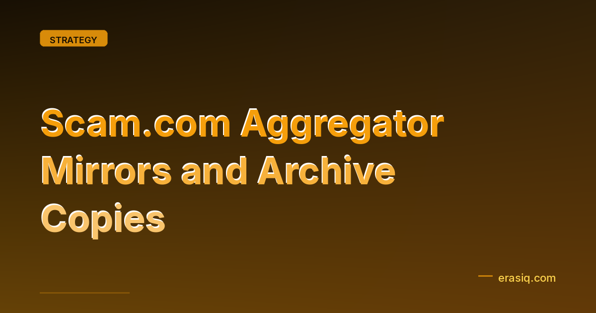 Scam.com Aggregator Mirrors and Archive Copies